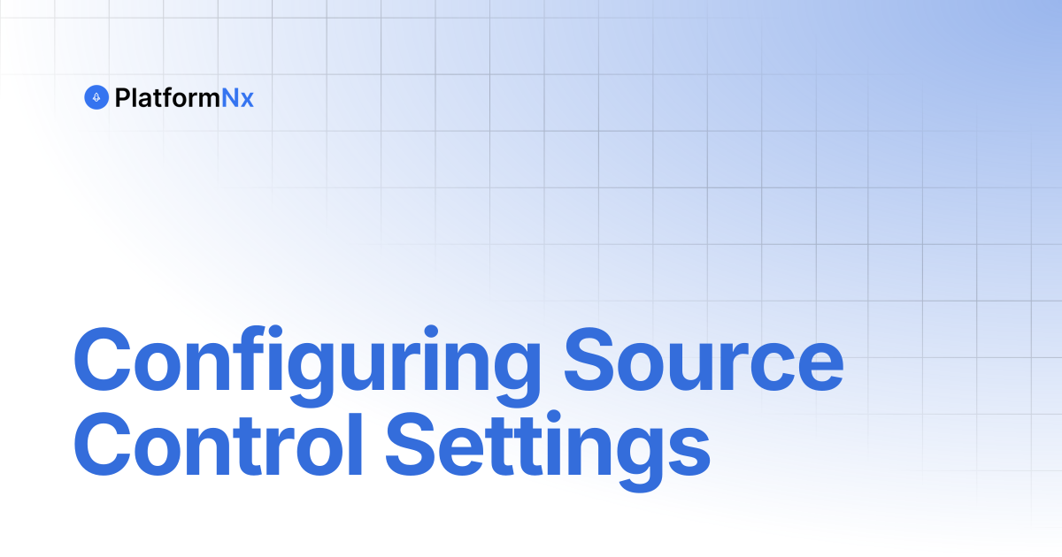 Configuring Source Control Settings | PlatformNx