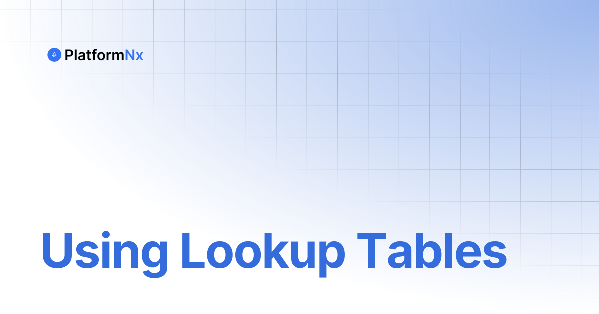 Using Lookup Tables | PlatformNx